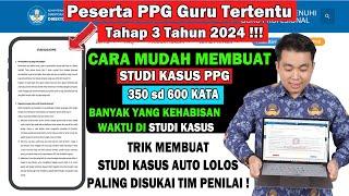 PPG GURU TERTENTU TAHAP 3 !!! CARA MUDAH MEMBUAT STUDI KASUS YANG DISUKAI PENILAI UKPPPG !!!