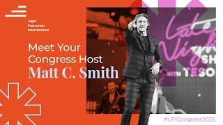 Meet LPI Congress 2022 Host -  Matt C. Smith