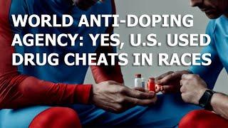 PLOT TWIST: Anti-drug agency says US, not China, guilty of doping athletes