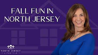 Fall Fun Activities In North Jersey | North Jersey Lifestyle & Real Estate- Episode 94