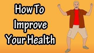 How To Be Healthy - Ways To Be Healthy - Keys To Health - How To Improve Increase Your Health