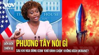 Diễn biến chiến sự 22/11: Phương Tây lên tiếng sau vụ Nga dùng ICBM 'khó đánh chặn' tấn công Ukraine