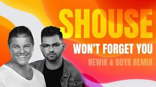 Shouse - Won’t Forget You (newik & boyk Remix) @newiklive