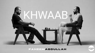 KHWAAB | COPY PASTE | FAHEEM ABDULLAH & PHO | MOHAMMAD MAHIN 01