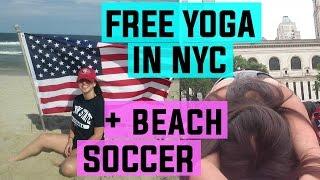 FREE YOGA IN NYC + BEACH SOCCER