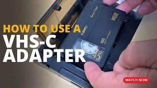 HOW TO USE A VHS-C TO VHS TAPE ADAPTER