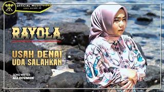 Rayola - Usah Denai Uda Salahkan (Official Music Video)