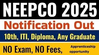 NEEPCO new vacancy | North eastern electric power corporation limited | latest apprentice|