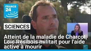 Atteint de la maladie de Charcot, Loïc Résibois militait pour l'aide active à mourir