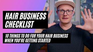 10 Things To Do For Your Hair Business When You're Getting Started