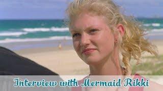 H2O: Just Add Water - Interview with Mermaid Rikki