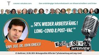 50% wieder arbeitsfähig! Long-Covid & Post-Vac | Univ. Doz. Dr. John Ionescu | 28.06.2024