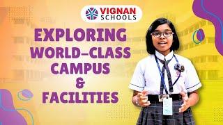 Vignan Schools Hyderabad | Exploring World-Class Campus & Facilities