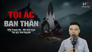 Đọc Truyện Ma: TỘI ÁC TỪ BẠN THÂN - Oan Hồn 13 NĂM Về Đòi Mạng Do Thấy Chết Mà Không Cứu