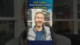 World's Renowned Speaker Nick Vujicic Motivational Evening At 6th Vizag    iDream Mahbubnagar