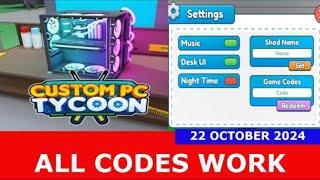 *ALL CODES* Custom PC Tycoon! ️ ROBLOX | OCTOBER 22, 2024