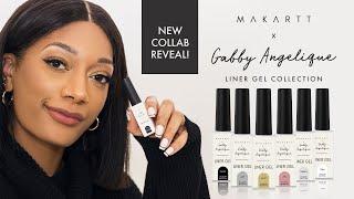 NEWEST COLLAB Makartt x Gabby Angelique Gel Liner Collection Reveal!