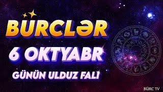 BÜRCLƏR 6 OKTYABR 2024 (Günün Ulduz Falı) BÜRC TV