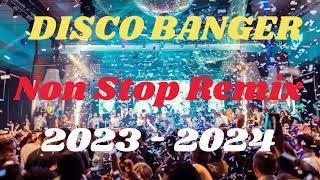 Disco Banger / Non Stop Remix / 2023 - 2024 #musicalstudio