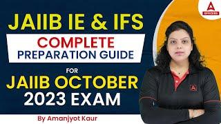 JAIIB IE & IFS Complete Preparation Guide for JAIIB October 2023 EXAM