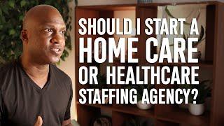 Home Care vs Nursing Agency - FAQ Webinar