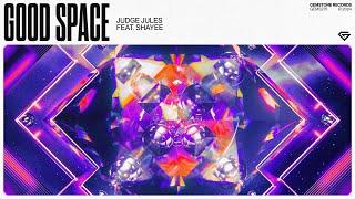 Judge Jules feat. Shayee - Good Space