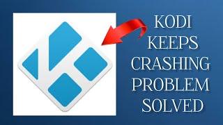 How To Solve Kodi App Keeps Crashing Problem|| Rsha26 Solutions