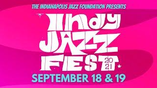 INDY JAZZ FEST 2021 | Sept 18 & 19