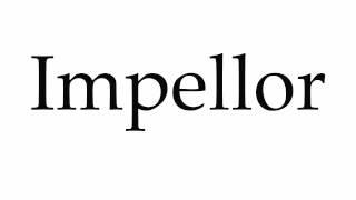 How to Pronounce Impellor