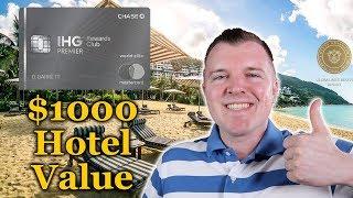 $1000 in Free Hotel Points - The Chase IHG Credit Card Sign-Up Bonus