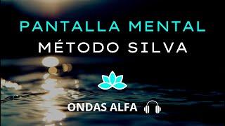  Meditación guiada de la PANTALLA MENTAL l Método Silva | Ondas Alfa  | Propósitos de vida 