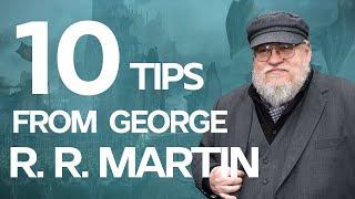 10 Writing Tips from George R. R. Martin on how he wrote Game of Thrones