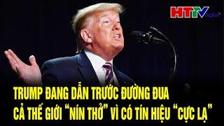 Điểm nóng bầu cử Mỹ: Trump đang dẫn trước đường đua, cả thế giới “nín thở” vì có  tín hiệu “cực lạ”