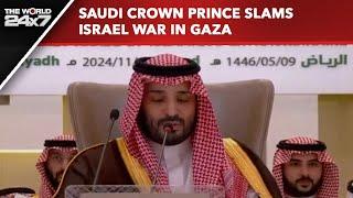 Israel Updates | Saudi Crown Prince Mohammed bin Salman Slams Israel War In Gaza