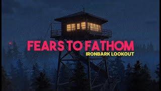 Fears To Fathom  - IronBark Tower  - Night 3