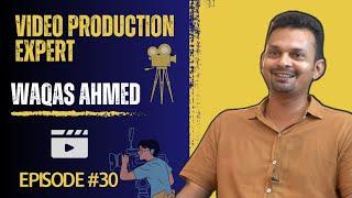 Kaam Kahani Podcast #30 - In conversation with a Production Company Owner & Filmmaker Waqas Ahmed