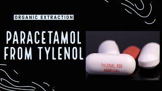 Extracting Paracetamol (Acetaminophen) From Tylenol