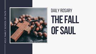 [Daily Rosary Meditations] The Fall of Saul