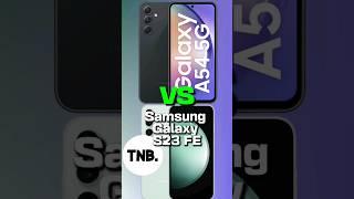 Samsung Galaxy A54 (256GB) vs Samsung Galaxy S23 FE 5G (256GB) FULL DETAILED COMPARISON BY TNB