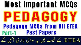 Complete PEDAGOGY from All ETEA Past Papers  PST, CT, DM, PET, AT, TT Jobs Preparation Lec-1