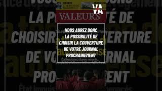 VOUS choisirez la UNE de Valeurs actuelles