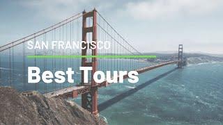 Best San Francisco Tours [Insiders Guide]