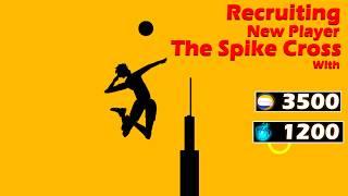 Recruiting New Player !! The Spike Cross !! The Spike Volleyball 3x3 !! The spike 5.6.o