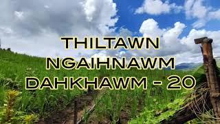 Thiltawn Ngaihnawm Dahkhawm - 20