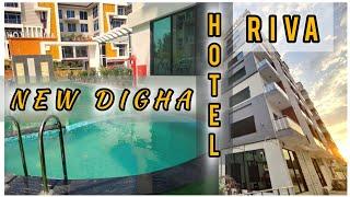 HOTEL RIVA DIGHA | DIGHA HOTEL WITH POOL | DIGHA HOTEL PRICE | POPULAR HOTEL IN NEW DIGHA