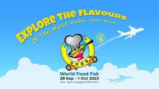 World Food Fair 2023 | 28 September - 1 October, 11am - 9pm @ Singapore EXPO Hall 5 | Free Admission