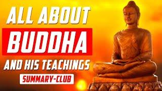 «Summary» All about the Buddha and his teachings in 8 min. Brief Biography and History of Buddha