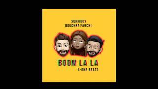 Sukriboy & Bouchra Farchi - Boom La La  - prod. by: R - ONE Beatz