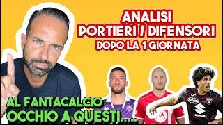 DA PRENDERE AL FANTACALCIO! Analisi dopo la prima giornata: PORTIERI E DIFENSORI 