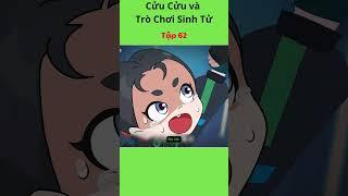 Gia Cát Cửu Cửu lạc vào thế giới Trò Chơi Sinh Tử Tập 62 #giacatcuucuu #hoathinhtrungquoc